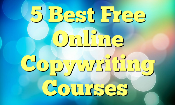 5 Best Free Online Copywriting Courses