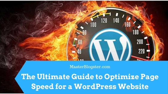 The Ultimate Guide to Optimize Page Speed for a WordPress Website