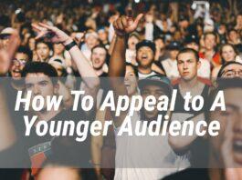 Appeal to A Younger Audience